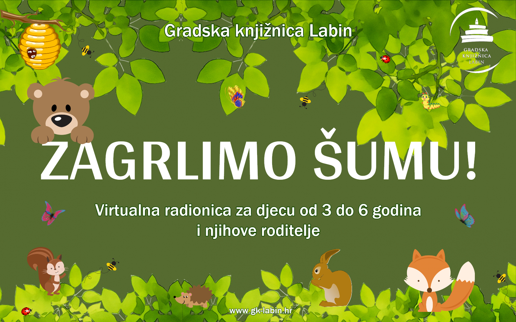 VIRTUALNA EDUKATIVNO-KREATIVNA RADIONICA „ZAGRLIMO ŠUMU!“ VIRTUALNA EDUKATIVNO-KREATIVNA RADIONICA „ZAGRLIMO ŠUMU!“