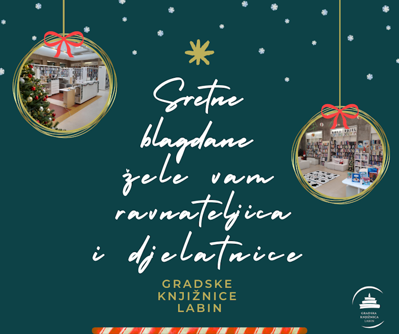 Sretne blagdane žele vam ravnateljica i djelatnice Gradske knjižnice Labin!