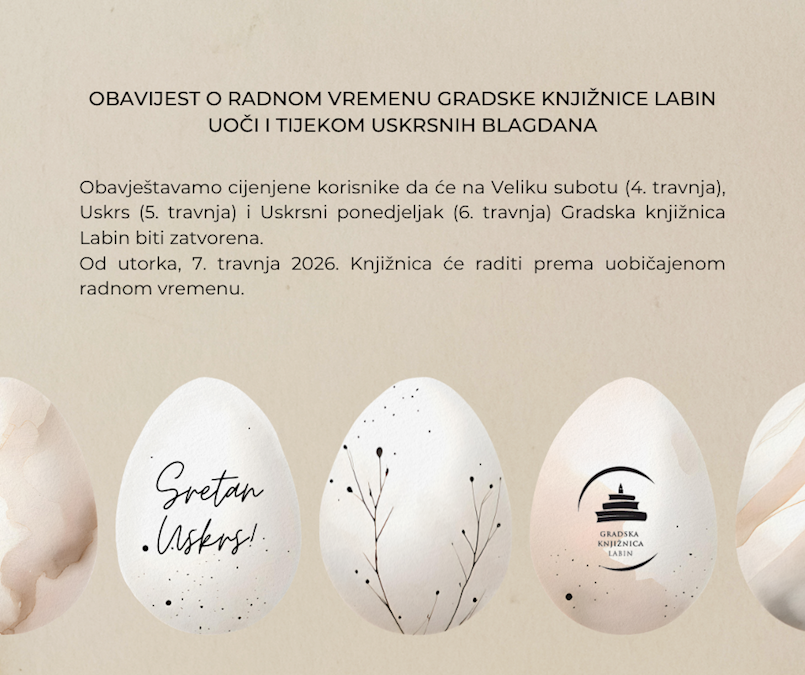 Obavijest o radnom vremenu Gradske knjižnice Labin uoči i tijekom uskrsnih blagdana